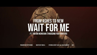 From Ashes To New – Wait For Me (Official Music Video 2021)