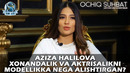 Азиза Халилова хонандалик ва актрисаликни моделликка нега алиштирган