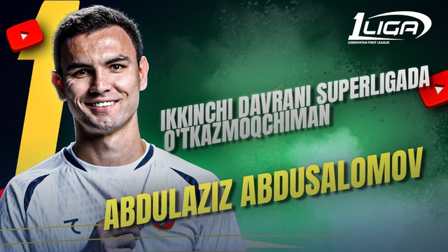 «Ikkinchi davrani Superligada o’tkazmoqchiman» – Abdulaziz Abdusalomov