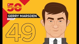 Liverpool FC. 50 Men Who Made LFC. 49 Gerry Marsden