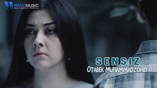 Otabek Muhammadzohid – Sensiz (Official Music Video 2018)
