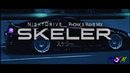 Skeler – N i g h t D r i v e スケラー PART III (Phonk Wave)