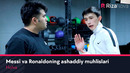 Holva – Messi va Ronaldoning ashaddiy muhlislari