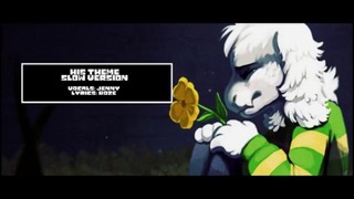 [Jenny] » Undertale OST • His Theme (Slow Version) w/ FanLyrics