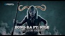 Bong-Ra ft. Sole – Trillion Nemesi