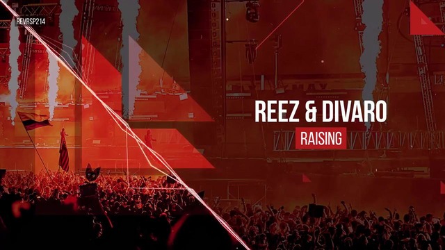 Reez & Divaro – Raising