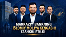 Markaziy bank huzurida Islomiy moliya kengashi tashkil etildi