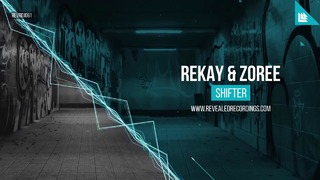 Rekay & Zoree – Shifter