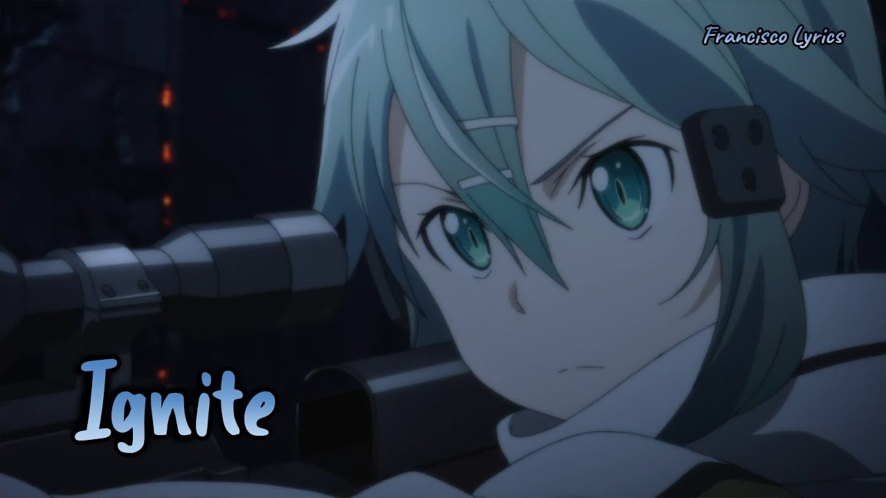 (Lyrics AMV) Sword Art Online II OP 1 Full (IGNITE – Eir Aoi) Francisco  Lyrics