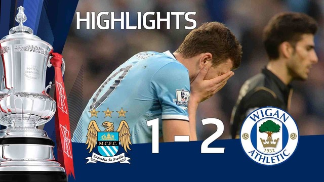 Manchester city vs wigan athletic 1-2 – official goals and highlights fa cup