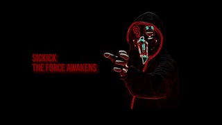 Sickick – The Force Awakens (Audio)
