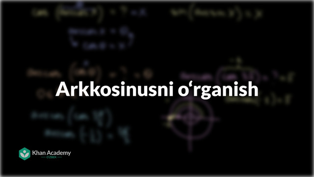 51 Arkkosinusni oʻrganish | Trigonometriya