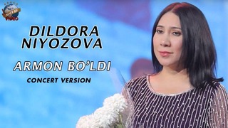Dildora Niyozova – Armon bo’ldi | Дилдора Ниёзова – Армон булди (concert version)