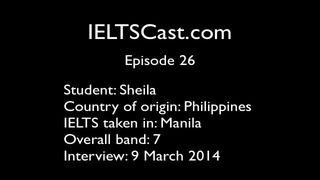 IELTSCast Episode 26 – Sheila – Band 7