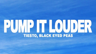 Tiësto & Black Eyed Peas – Pump It Louder (Official Video)