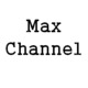 Max Channel