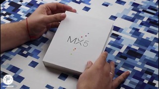 Meizu MX5 распаковка и первые впечатления