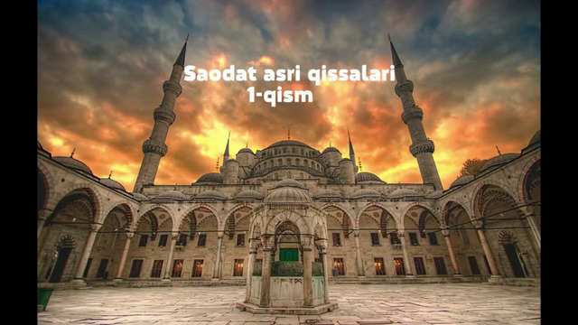 1 qism Saodat asri qissalari Kaba yiqiladimi