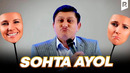 Аваз Охун – Сохта аёл | Avaz Oxun – Sohta ayol