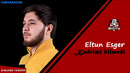 Eltun Esger – Kadrimi bilmedi (Karaoke version)