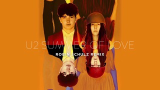 U2 – Summer Of Love (Robin Schulz Remix)