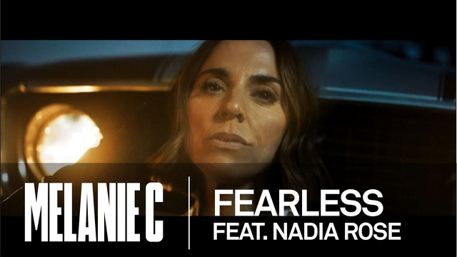 MELANIE C & Nadia Rose – Fearless (Official Video 2020!)
