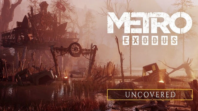 Metro Exodus – Uncovered [RU]