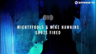 Mightyfools & Mike Hawkins – Shots Fired! (Available February 23)