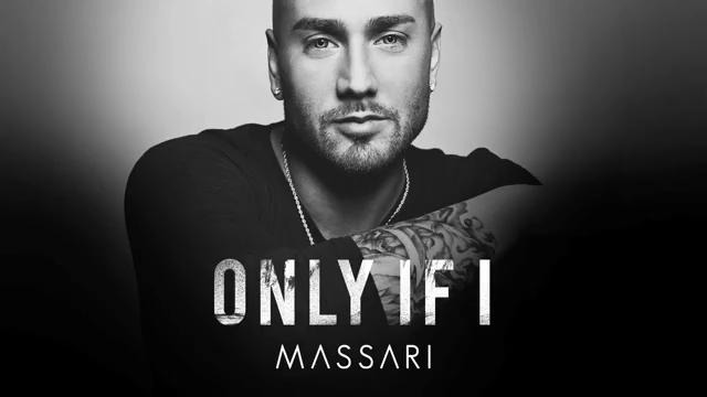 Massari – Only if I