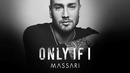 Massari – Only if I