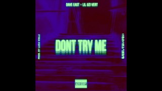 Dave East & Lil Uzi Vert ‘Don’t Try Me’ (Official audio)