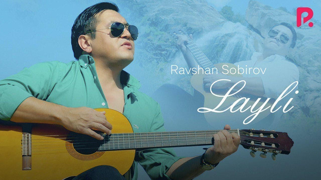 Ravshan Sobirov – Layli (Official Video 2020!)