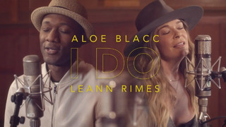 Aloe Blacc & LeAnn Rimes – I Do (Official Video 2021!)