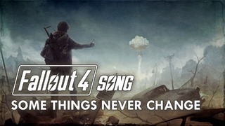 FALLOUT 4 SONG – Some Things Never Change By Miracle Of Sound
