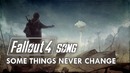 FALLOUT 4 SONG – Some Things Never Change By Miracle Of Sound