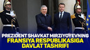 Prezident Shavkat Mirziyoyevning Fransiya Respublikasiga davlat tashrifi