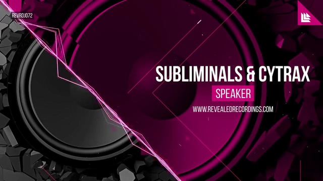 Subliminals & Cytrax – Speaker