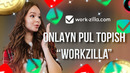 Onlayn pul ishlash | Onlayn pul ishlash yo’llari | Freelance | Workzilla | Kordinatoff