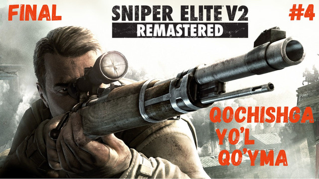 Sniper Elite V2 Remastered Qochishga Yo’l Qo’yma Final