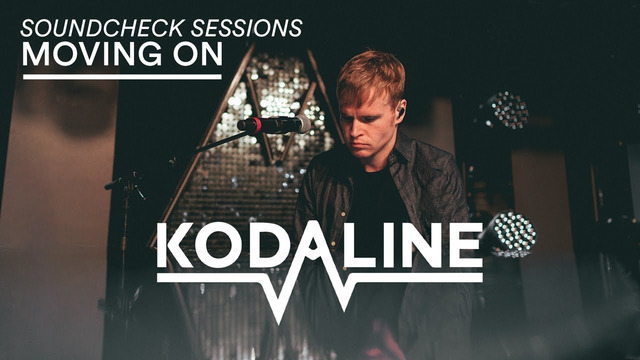 Kodaline – Moving On (Soundcheck Sessions 2019!)