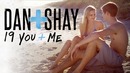 Dan + Shay – 19 You & Me (Official Music Video)