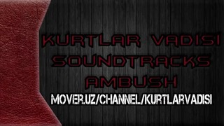 Kurtlar Vadisi Soundtracks-Ambush