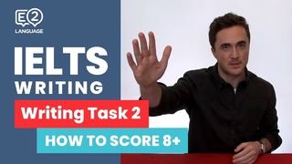 E2 IELTS Writing | How to score 8+ in Writing Task 2 with Jay
