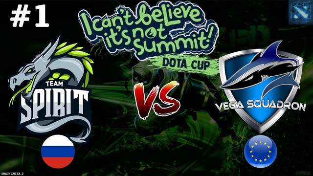 Team Spirit vs Vega #1 (BO2) – I Can’t Believe It’s Not Summit