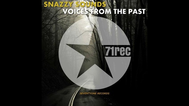 SnazZy SoundS – Voices from the past