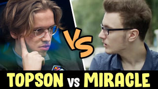 TOPSON vs MIRACLE — crazy HARD game for both