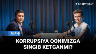 Mifonomika: Korrupsiya qonimizga singib ketganmi? | Akmal Burxanov