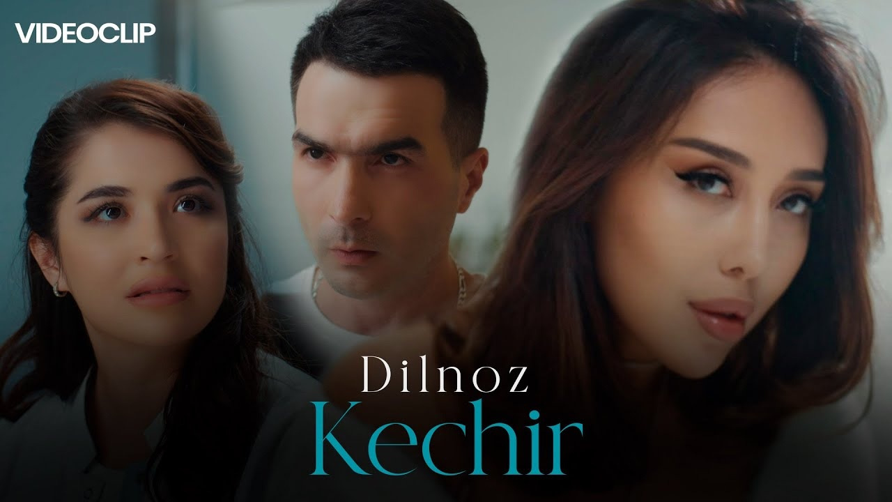Dilnoz – Kechir (Official Music Video) - Mover.uz