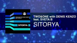 Two&One with. Denis Kenzo feat. Sveta B – Sitorya (ASOT 636)