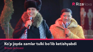 Bravo jamoasi – Ko’p joyda zamlar tulki bo’lib ketishyabdi